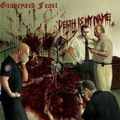 Graveyard Feast : Death is My Name